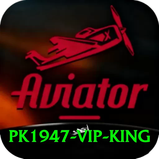 pk1947 - VIP King - 2